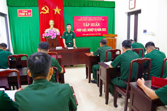 BĐBP thành phố Huế tập huấn pháp luật, nghiệp vụ năm 2025