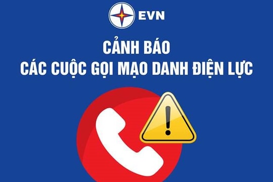 EVN khuyến cáo người dân tỉnh táo trước thủ đoạn giả mạo nhân viên điện lực để lừa đảo