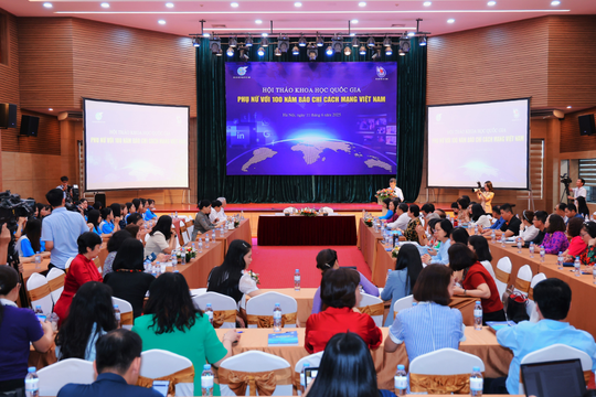 Hội thảo quốc gia nhìn lại dấu ấn phụ nữ trong 100 năm Báo chí Cách mạng Việt Nam