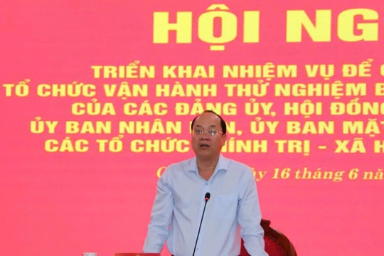 Cà Mau vận hành thử nghiệm bộ máy hoạt động chính quyền cấp xã mới