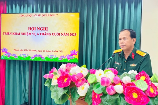 Tòa án Quân sự Quân khu 7 triển khai nhiệm vụ 6 tháng cuối năm