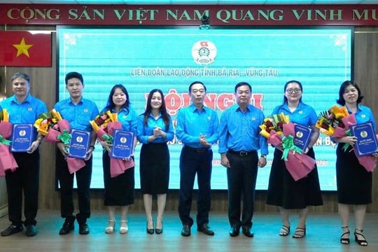 Bà Rịa - Vũng Tàu: Công bố chấm dứt hoạt động 10 công đoàn cấp trên cơ sở