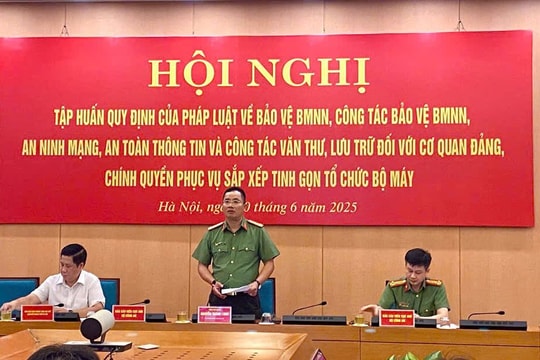 Hà Nội tổ chức tập huấn công tác bảo vệ bí mật nhà nước và an ninh thông tin trong sắp xếp bộ máy