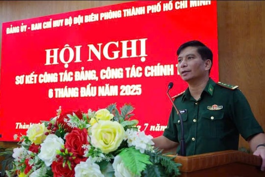 Bộ đội Biên phòng Thành Phố Hồ Chí Minh triển khai nhiệm vụ công tác trọng tâm 6 tháng cuối năm 2025