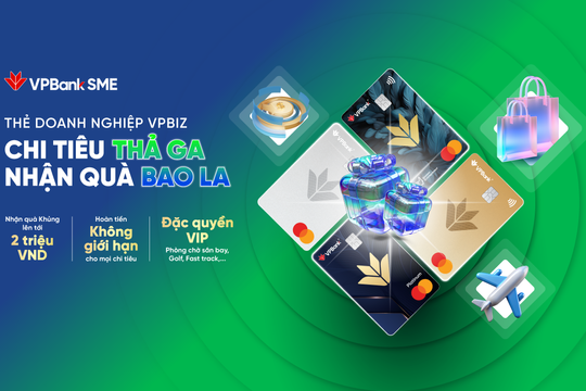 Ưu đãi lên tới 2 triệu đồng cho khách hàng mở mới thẻ doanh nghiệp VPBiz