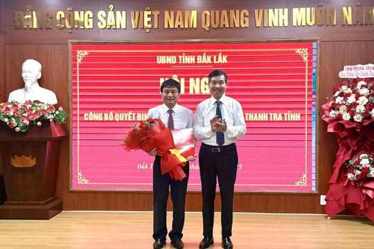 UBND tỉnh Đắk Lắk bổ nhiệm Chánh Thanh tra mới