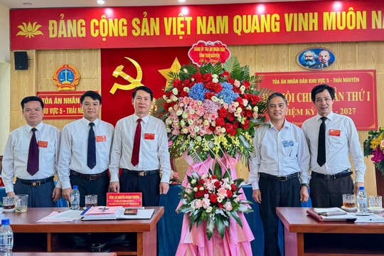 Đại hội TAND Khu vực 5- Thái Nguyên thành công tốt đẹp