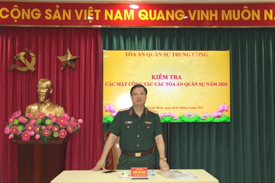 Tòa án quân sự Trung ương kiểm tra công tác tại Tòa án quân sự Quân khu 7