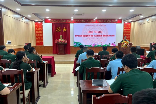 Tòa án quân sự Thủ đô tổ chức tập huấn Hội thẩm quân nhân năm 2025