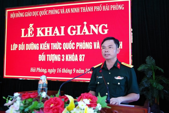 Hải Phòng khai giảng lớp bồi dưỡng kiến thức quốc phòng, an ninh cho cán bộ lãnh đạo