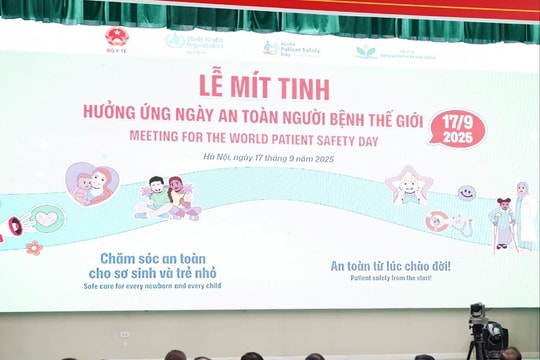 Việt Nam hưởng ứng Ngày An toàn Người bệnh Thế giới 2025: “An toàn từ lúc chào đời”