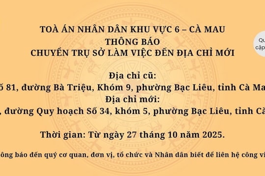 TAND khu vực 6 - Cà Mau thông báo về việc chuyển trụ sở về địa chỉ mới