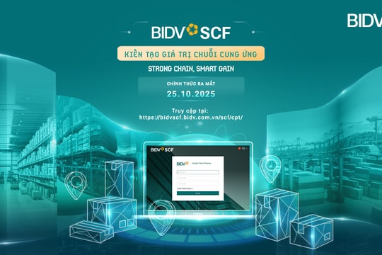 BIDV SCF - kiến tạo giá trị chuỗi cung ứng cho doanh nghiệp