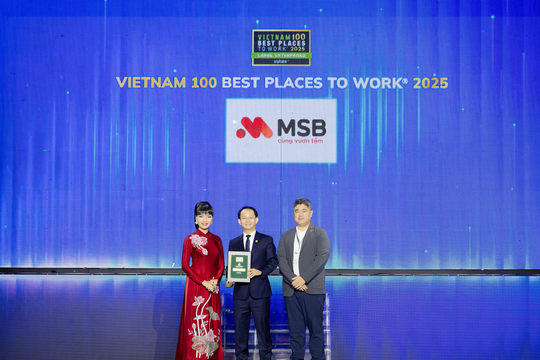 MSB - "Top 100 nơi làm việc tốt nhất Việt Nam", đạt chứng nhận "nguồn nhân lực hạnh phúc"