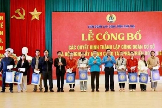Thành lập 12 Công đoàn cơ sở mới tại Phú Thọ