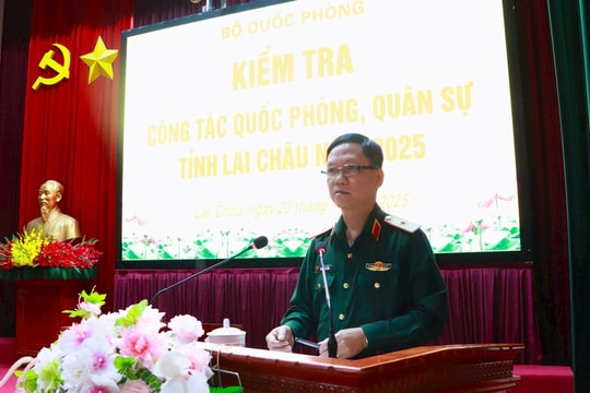 Kết luận kiểm tra công tác quốc phòng, quân sự tỉnh Lai Châu năm 2025
