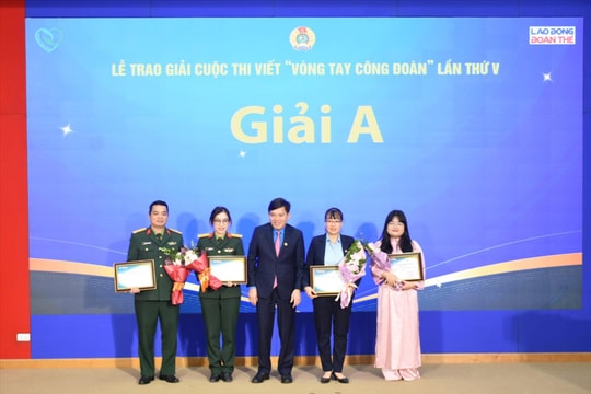 Trao giải “Vòng tay Công đoàn” lần V: Những câu chuyện chạm đến trái tim