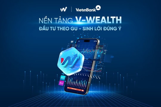 VietinBank ra mắt V-Wealth - nền tảng đầu tư toàn diện theo xu hướng “One App - All Wealth”