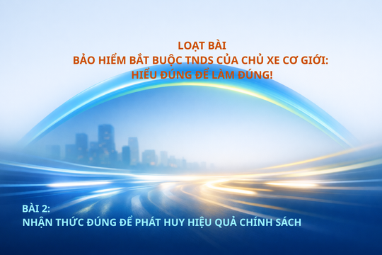 Bài 2: Nhận thức đúng để phát huy hiệu quả chính sách