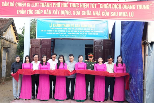 Huế bàn giao nhà ở “Chiến dịch Quang Trung” sau 25 ngày thần tốc