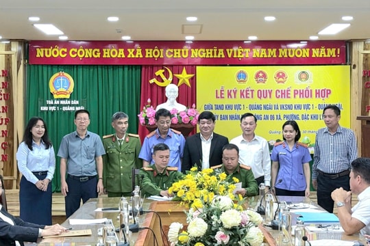 TAND khu vực 1 - Quảng Ngãi ký kết quy chế phối hợp liên ngành