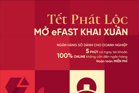 VietinBank eFAST: Trải nghiệm giao dịch linh hoạt cho doanh nghiệp mùa Tết 2026
