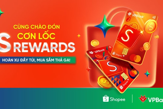 VPBank ra mắt thẻ tín dụng cho “tín đồ” Shopee: Hoàn xu đến 12%, miễn lãi 55 ngày
