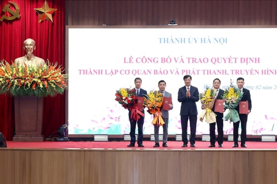 Hà Nội chính thức hợp nhất 6 cơ quan báo chí, kiện toàn lãnh đạo mới