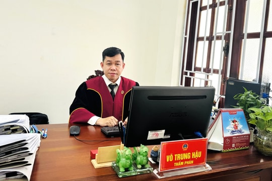 Thẩm phán Võ Trung Hậu: Sáng kiến góp phần nâng cao hiệu quả giải quyết án