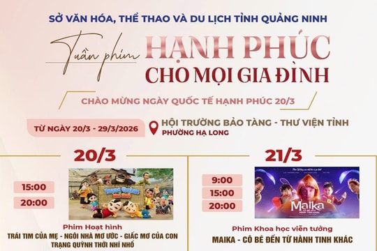 Quảng Ninh chiếu phim miễn phí hưởng ứng Ngày Quốc tế Hạnh phúc 20/3