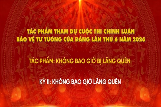 Bảo vệ nền tảng tư tưởng của Đảng - Không bao giờ bị lãng quên - Tập 2: Không bao giờ lãng quên