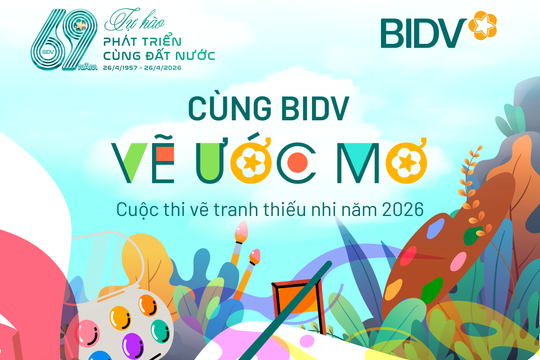 Cuộc thi tranh thiếu nhi “Cùng BIDV vẽ ước mơ”