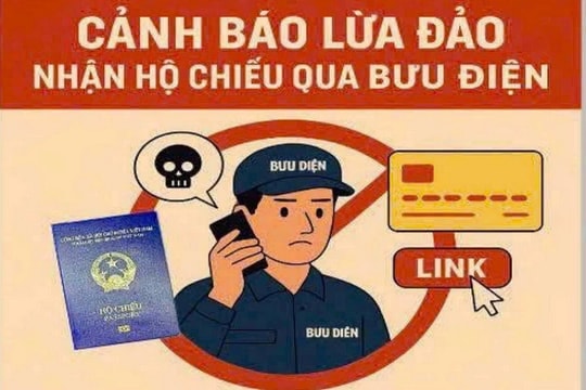 Cảnh báo thủ đoạn lừa đảo nhận hộ chiếu qua đường bưu điện