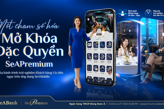 SeABank ra mắt 3 tính năng mới dành cho khách hàng ưu tiên