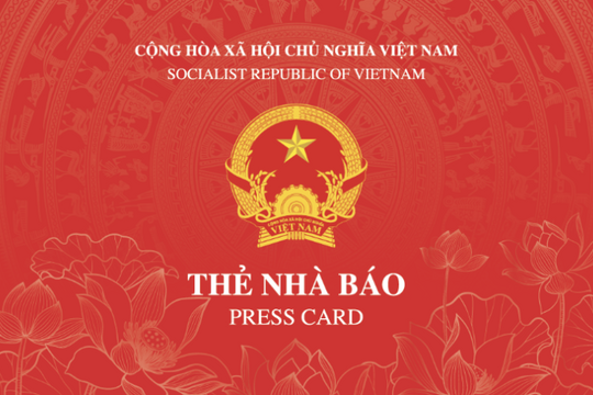 Thẻ nhà báo mới tích hợp mã QR nhận diện dữ liệu thời gian thực