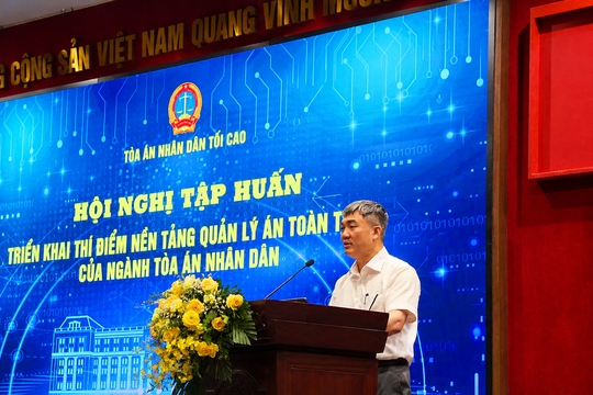 TANDTC tập huấn triển khai thí điểm Nền tảng quản lý án toàn trình