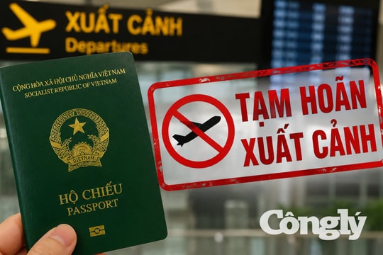 Tạm hoãn xuất cảnh: Bao lâu thông tin được cập nhật lên hệ thống?