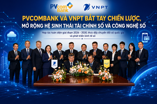 PVcomBank và VNPT bắt tay chiến lược, mở rộng hệ sinh thái tài chính số và công nghệ số