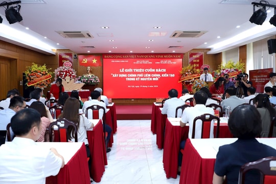 Lễ giới thiệu cuốn sách “Xây dựng Chính phủ liêm chính, kiến tạo trong kỷ nguyên mới”