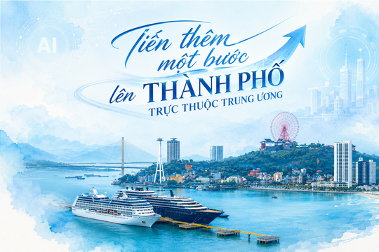 Quảng Ninh: Từ cực tăng trưởng tiến sát mục tiêu thành phố trực thuộc Trung ương