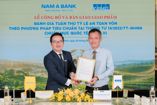 Nam A Bank hoàn thành đánh giá tuân thủ an toàn vốn Basel III