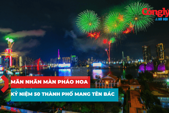 Mãn nhãn màn pháo hoa kỷ niệm 50 năm Thành phố Sài Gòn - Gia Định mang tên Bác