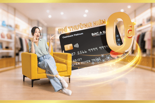 Thêm thẻ, thêm ưu đãi cho chủ thẻ tín dụng BAC A BANK