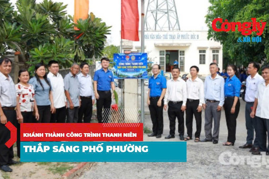Tây Ninh: Khánh thành công trình thanh niên thắp sáng phố phường