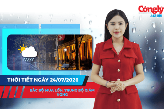 Thời tiết ngày 24/7: Bắc Bộ mưa lớn, Trung Bộ giảm nóng