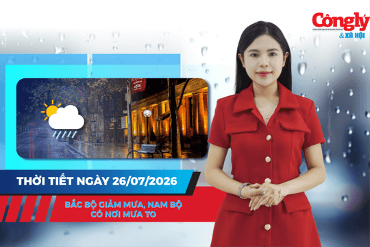Thời tiết ngày 26/7: Bắc Bộ giảm mưa, Nam Bộ có nơi mưa to
