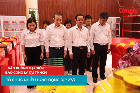 Văn phòng đại diện Báo Công lý tại TP.HCM tổ chức nhiều hoạt động dịp 27/7