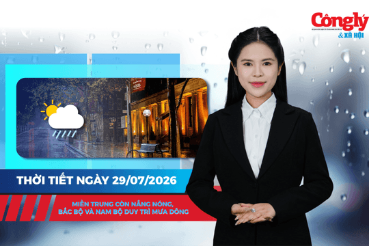 Thời tiết ngày 29/7: Miền Trung còn nắng nóng, Bắc Bộ và Nam Bộ duy trì mưa dông