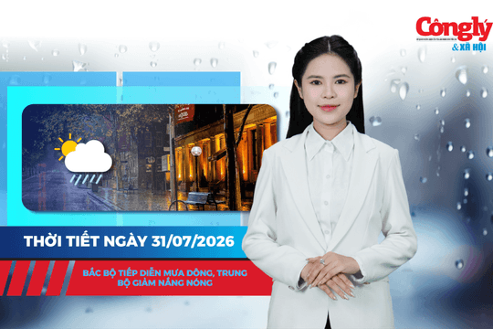 Thời tiết ngày 31/7: Bắc Bộ tiếp diễn mưa dông, Trung Bộ giảm nắng nóng