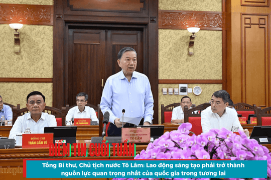 Điểm tin cuối tuần: Tổng Bí thư, Chủ tịch nước Tô Lâm: Lao động sáng tạo phải trở thành nguồn lực quan trọng nhất của quốc gia trong tương lai